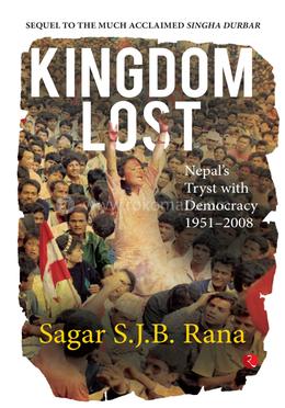 Kingdom Lost: Nepal’s Tryst with Democracy (1951–2008) image