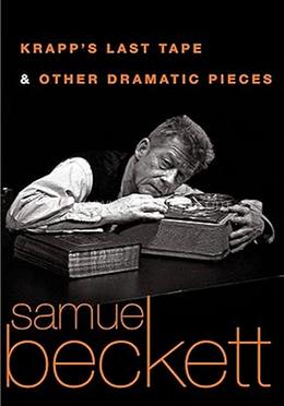 Krapp's Last Tape and Other Dramatic Pieces image