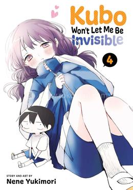Kubo won't let me be invisible : Volume 04 image