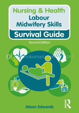 Labour Midwifery Skills: Survival Guide (Nursing and Health Survival Guides) image