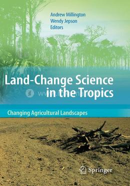 Land Change Science in the Tropics: Changing Agricultural Landscapes image