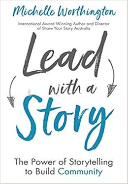 Lead With a Story The Power of Storytelling to Build Community image
