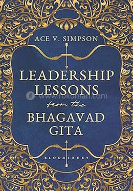 Leadership Lessons from the Bhagavad Gita