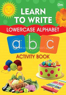 Learn to Write : Lowercase Alphabet