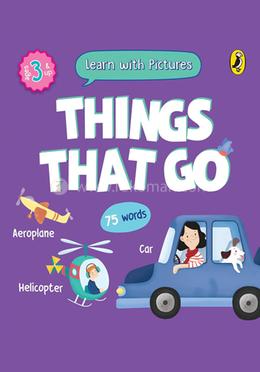 Learn with Pictures: Things That Go