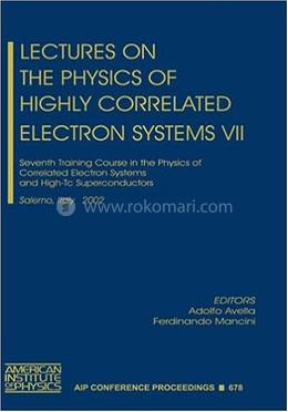 Lectures on the Physics of Highly Correlated Electron Systems - Volume-7 image