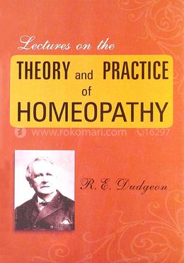 Lectures on the Theory And Practice of Homoeopathy image