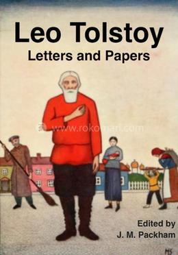 Leo Tolstoy: Letters and Papers