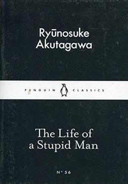 Life of a Stupid Man 