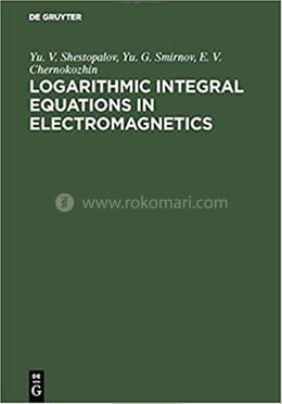 Logarithmic Integral Equations in Electromagnetics image