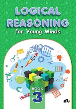 Logical Reasoning For Young Minds : Book-3 image