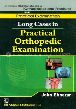 Long Cases in Practical Orthopedic Examination - (Handbooks in Orthopedics and Fractures Series, Vol. 63 : Practical Examination) image
