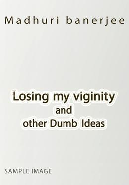 Losing my virginity and other Dumb Ideas image