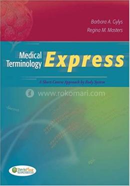 MEDICAL TERMINOLOGY EXPRESS A SHORT COURSE APPROACH BY BODY SYSTEM WITH DVD image