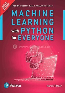 Machine Learning with Python for Everyone