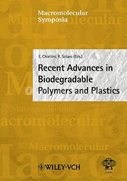 Macromolecular Symposia, No. 197: Recent Advances in Biodegradable Polymers and Plastics