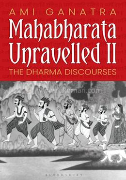 Mahabharata Unravelled - II