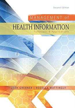 Management of Health Information Functions and Applications (Mindtap Course List) image