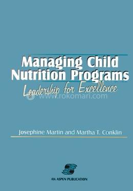 Managing Child Nutrition Programs: Leadership for Excellence image