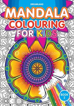 Mandala Colouring for Kids : Book 2