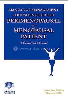 Manual of Management Counseling for the Perimenopausal and Menopausal Patient image