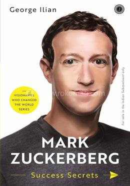 Mark Zuckerberg: Success Secrets image