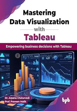 Mastering Data Visualization with Tableau