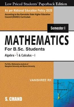 Mathematics for B.Sc. Students -Algebra I and Calculus I