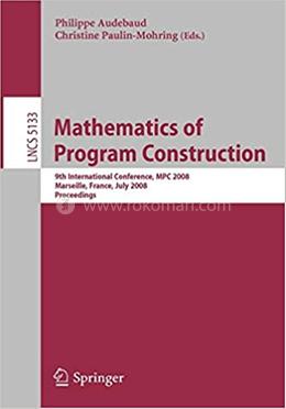 Mathematics of Program Construction - Lecture Notes in Computer Science-5133 image