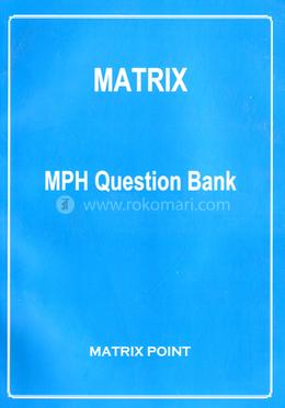 Matrix MPH Question Bank - Exam : 2023 image