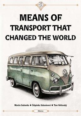Means of Transport That Changed The World