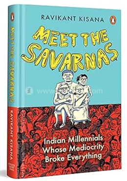 Meet the Savarnas