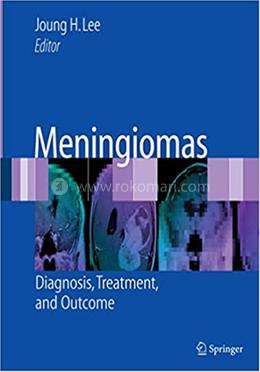 Meningiomas: Diagnosis, Treatment, and Outcome image