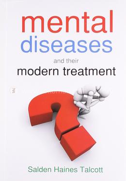 Mental Diseases and their Modern Treatment image