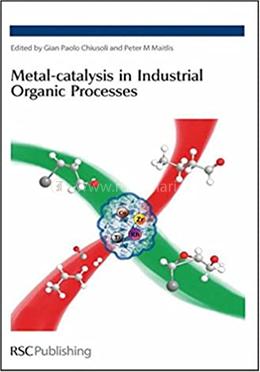 Metal-Catalysis in Industrial Organic Processes image