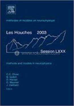 Methods and Models in Neurophysics: Lecture Notes of the Les Houches Summer School 2003 image