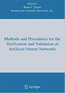 Methods and Procedures for the Verification and Validation of Artificial Neural Networks