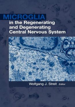 Microglia in the Regenerating and Degenerating Central Nervous System image