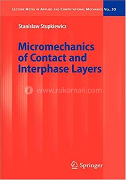 Micromechanics of Contact and Interphase Layers image
