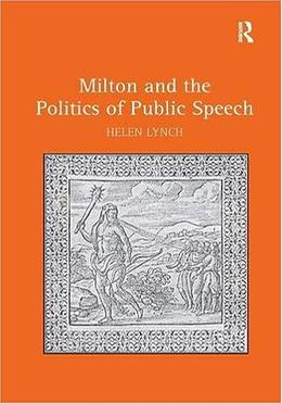 Milton and the Politics of Public Speech image