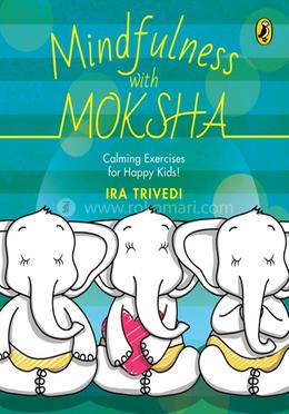 Mindfulness with Moksha