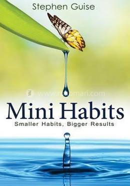 Mini Habits: Smaller Habits, Bigger Results image