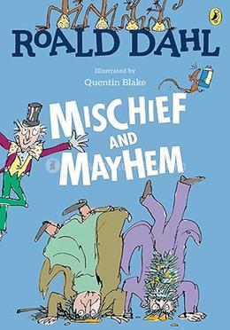 Mischief and Mayhem