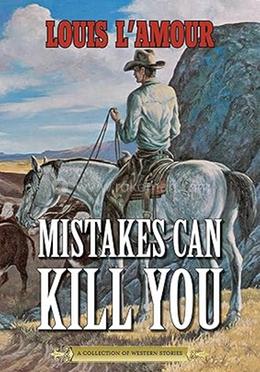 Mistakes Can Kill You