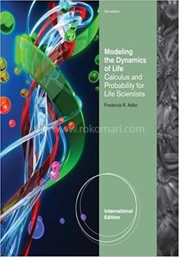 Modeling the Dynamics of Life: Calculus and Probability for Life Scientists image