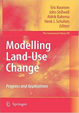 Modelling Land-Use Change: Progress and Applications: 90 (GeoJournal Library) image