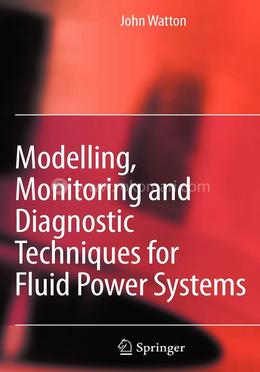 Modelling, Monitoring and Diagnostic Techniques for Fluid Power Systems image