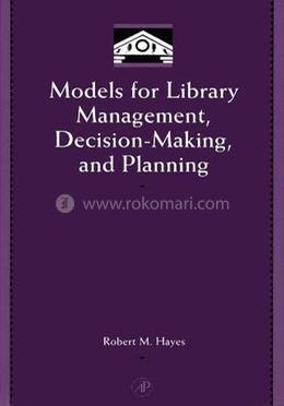 Models for Library Management, Decision-Making, and Planning image