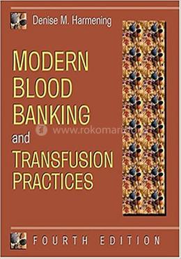 Modern Blood Banking and Transfusion Practices image