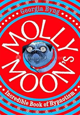Molly Moon And The Incredible Book of Hypnotism